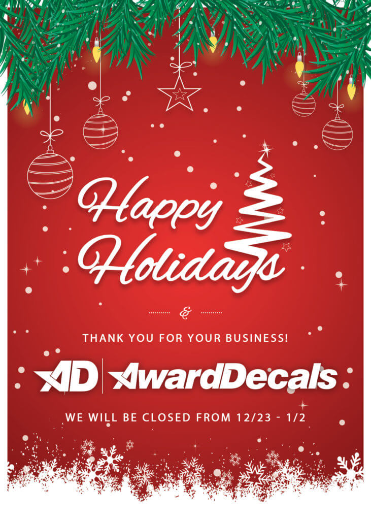 HAPPY HOLIDAYS from AWARD DECALS TEAM!